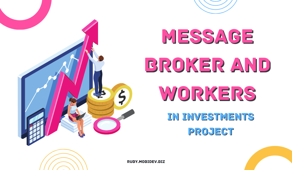 Message broker and workers in investments project - cover image